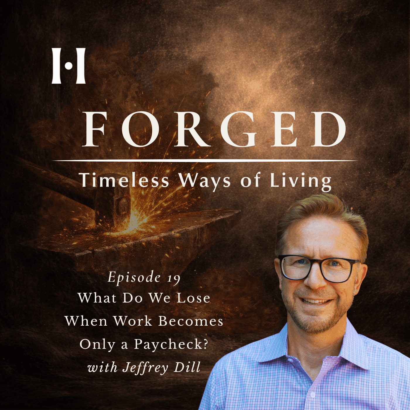 What Do We Lose When Work Becomes Only a Paycheck? with Jeffrey Dill