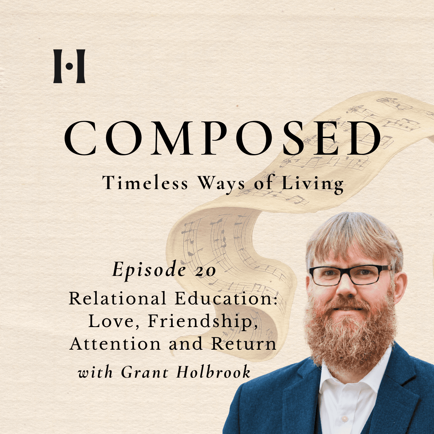 Relational Education: Love, Friendship, Attention and Return  with Grant Holbrook