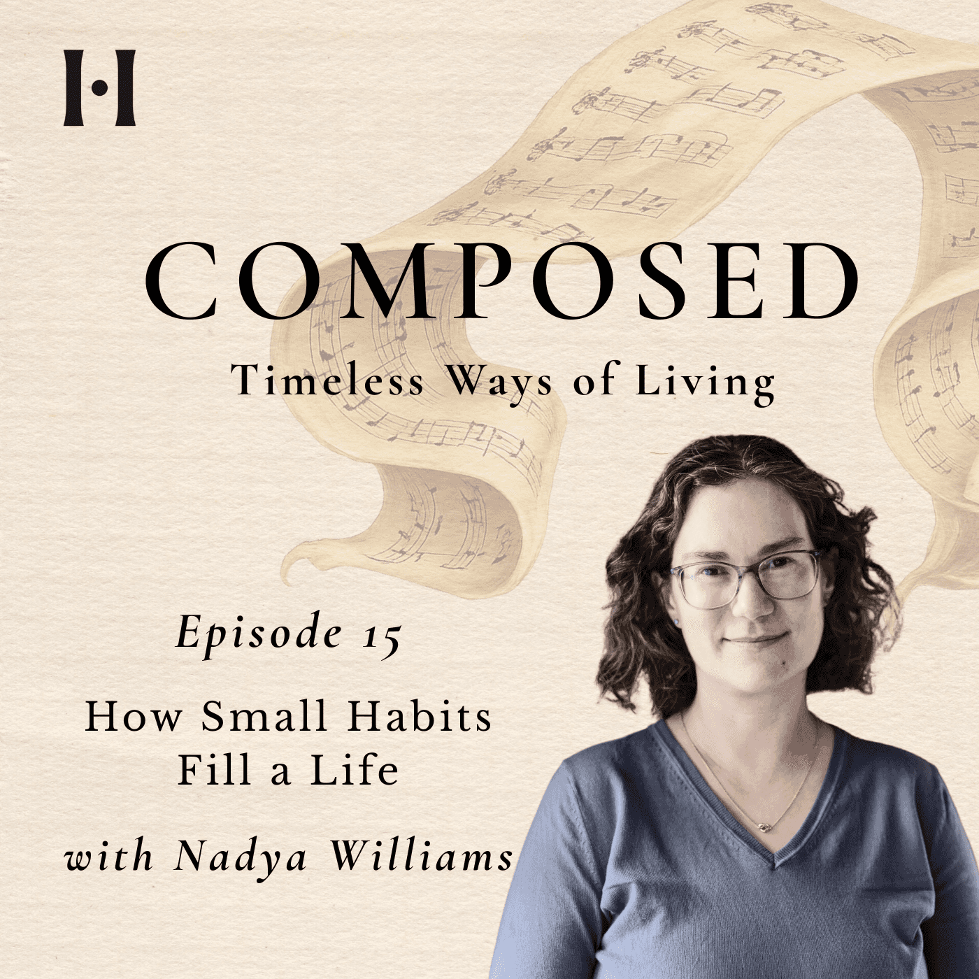 How Small Habits Fill a Life with Nadya Williams