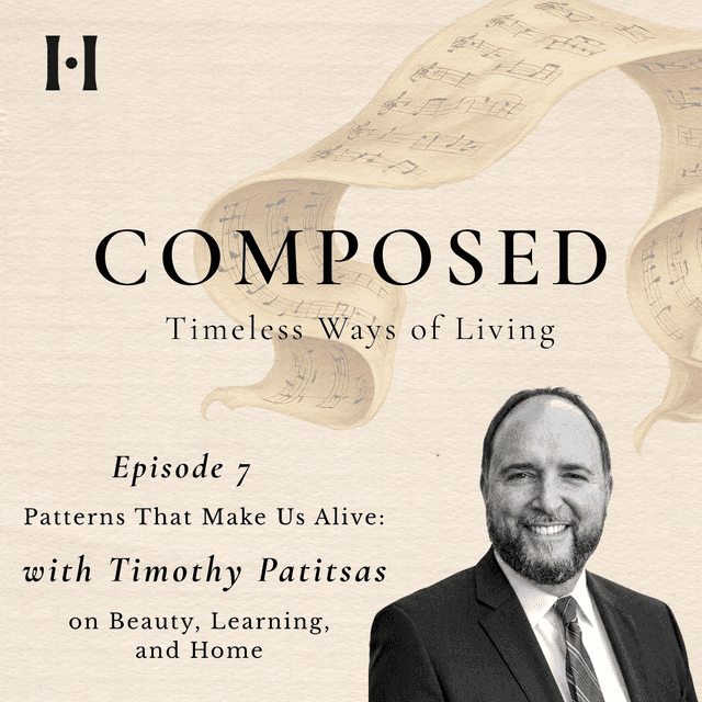 Patterns That Make Us Alive: Timothy Patitsas on Beauty, Learning, and Home image
