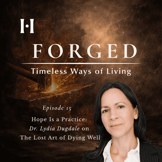 Hope Is a Practice: Dr. Lydia Dugdale on The Lost Art of Dying Well image