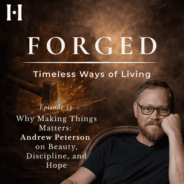 Why Making Things Matters: Andrew Peterson on Beauty, Discipline, and Hope image