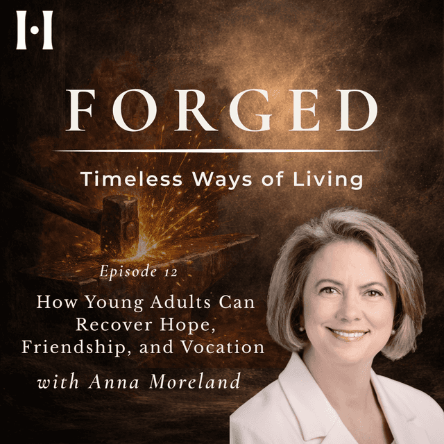 How Young Adults Can Recover Hope, Friendship, and Vocation with Anna Moreland image