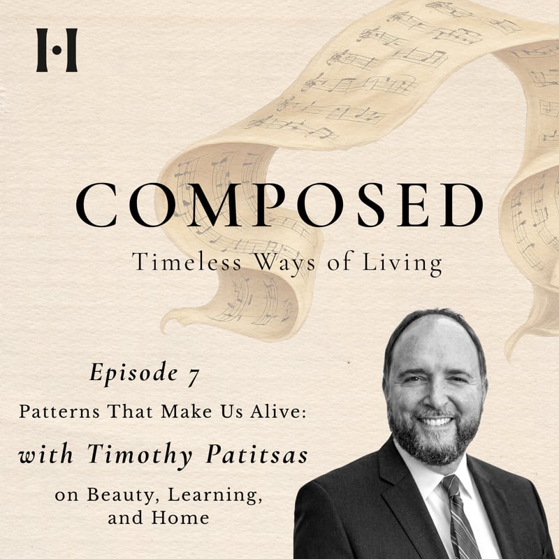 Patterns That Make Us Alive: Timothy Patitsas on Beauty, Learning, and Home