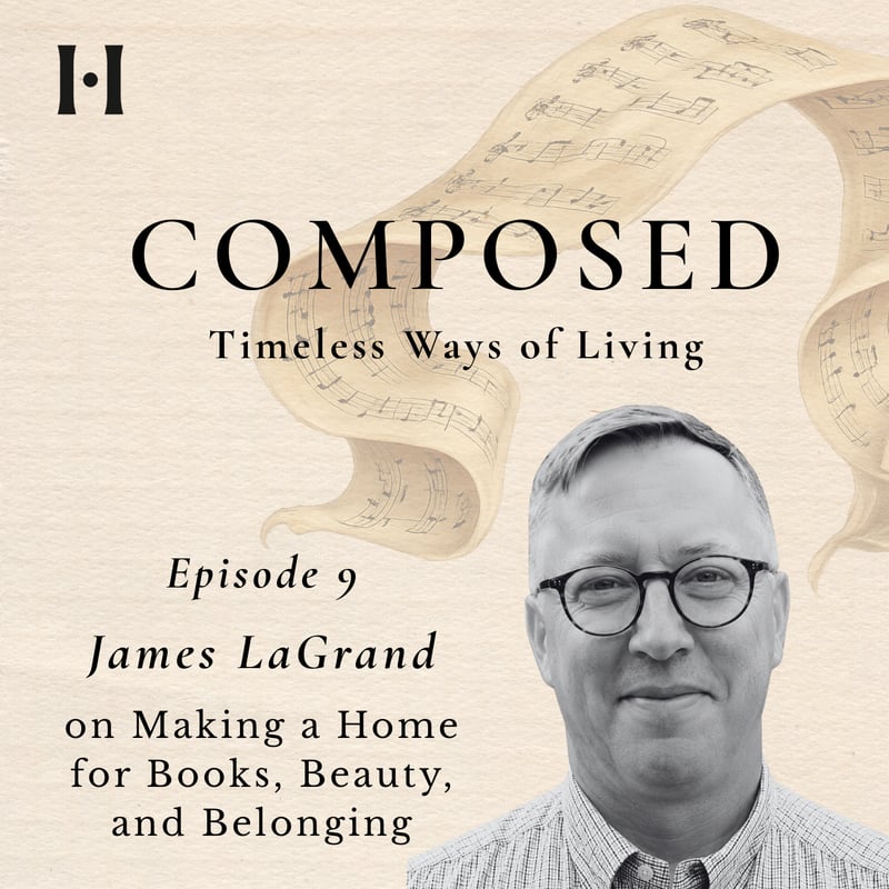 James LaGrand on Making a Home for Books, Beauty, and Belonging