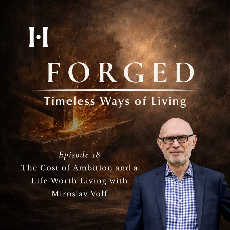 The Cost of Ambition and a Life Worth Living with Miroslav Volf