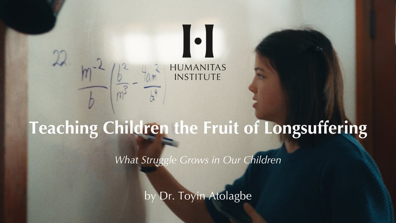 Teaching Children the Fruit of Longsuffering